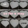 jang seo myung - so far a way - Single